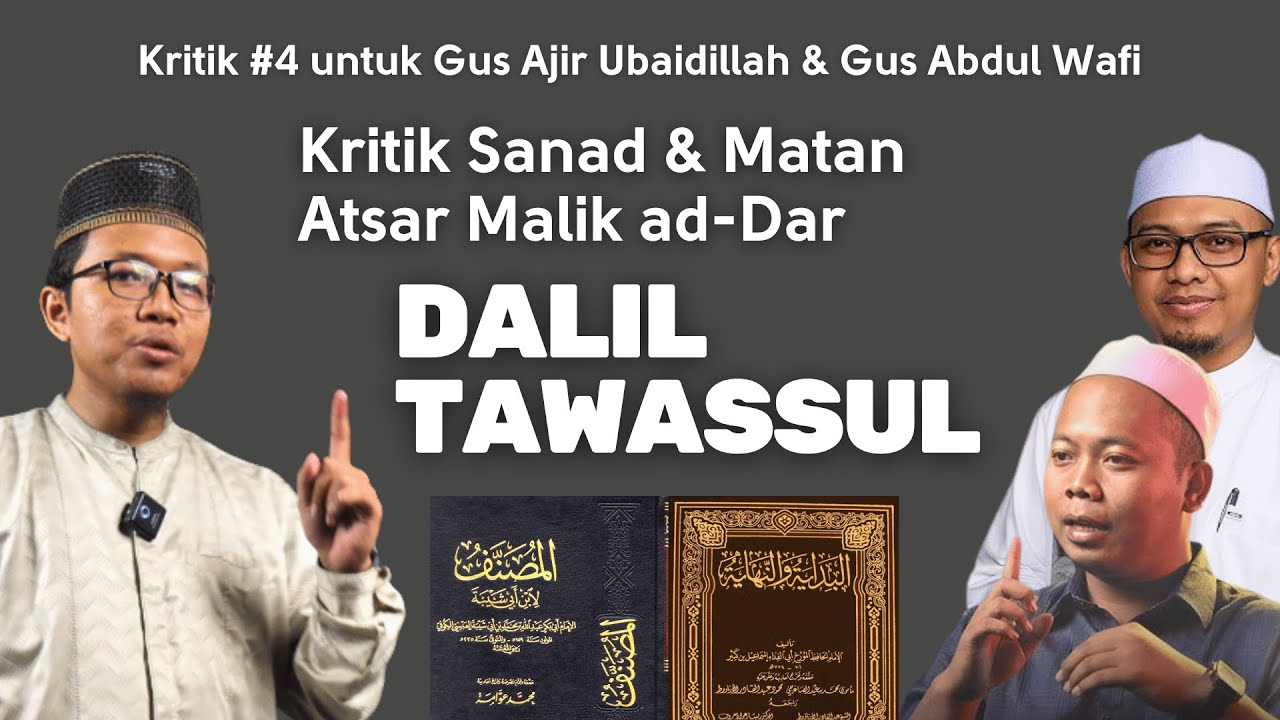 Kritik Dalil Tawassul Atsar Malik ad Dar - Jawaban untuk @ajirubaidillah​@abdulwafi_99 @zainiquthbi