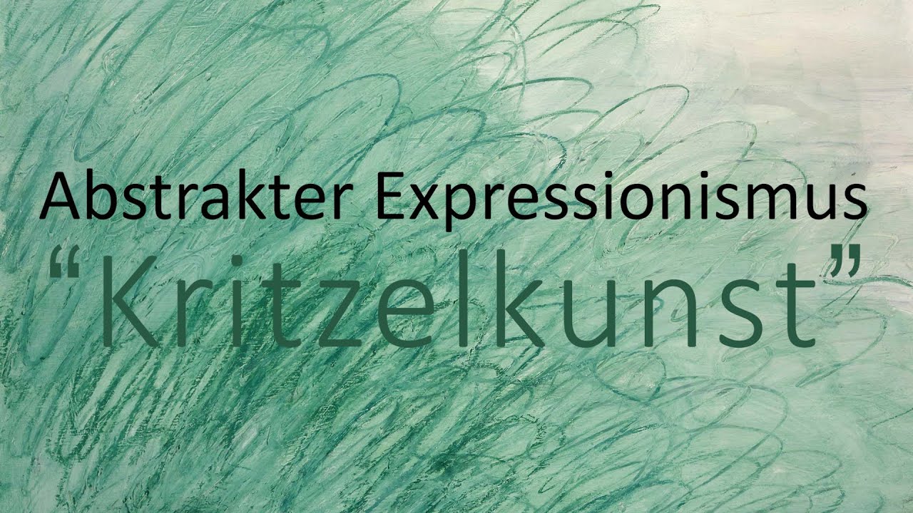 Abstrakter Expressionismus -Twombly - Pollock