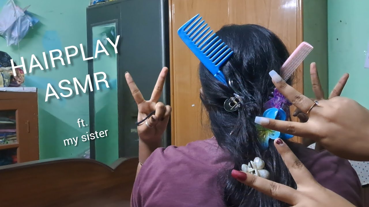 ☆♡°ASMR Hair play ft. my Sis [hair clips, 💅, tapping, etc.]°♡☆