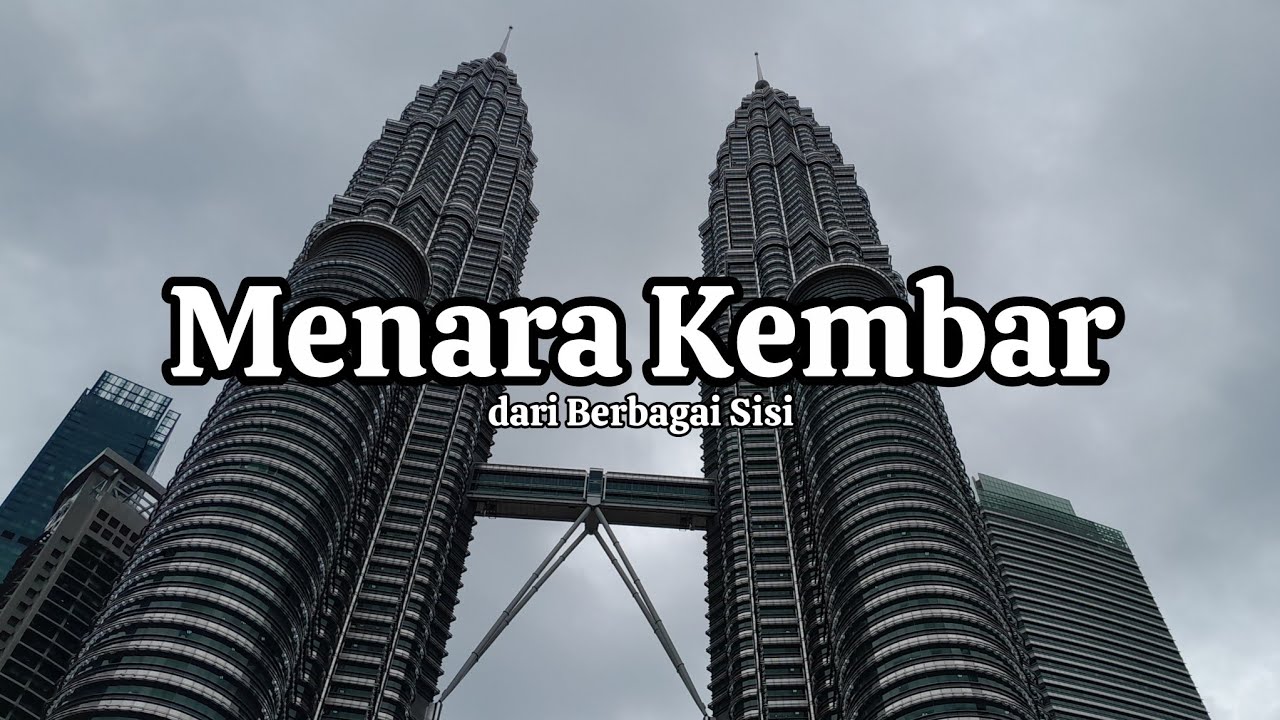 Menara Kembar dari Berbagai Sisi