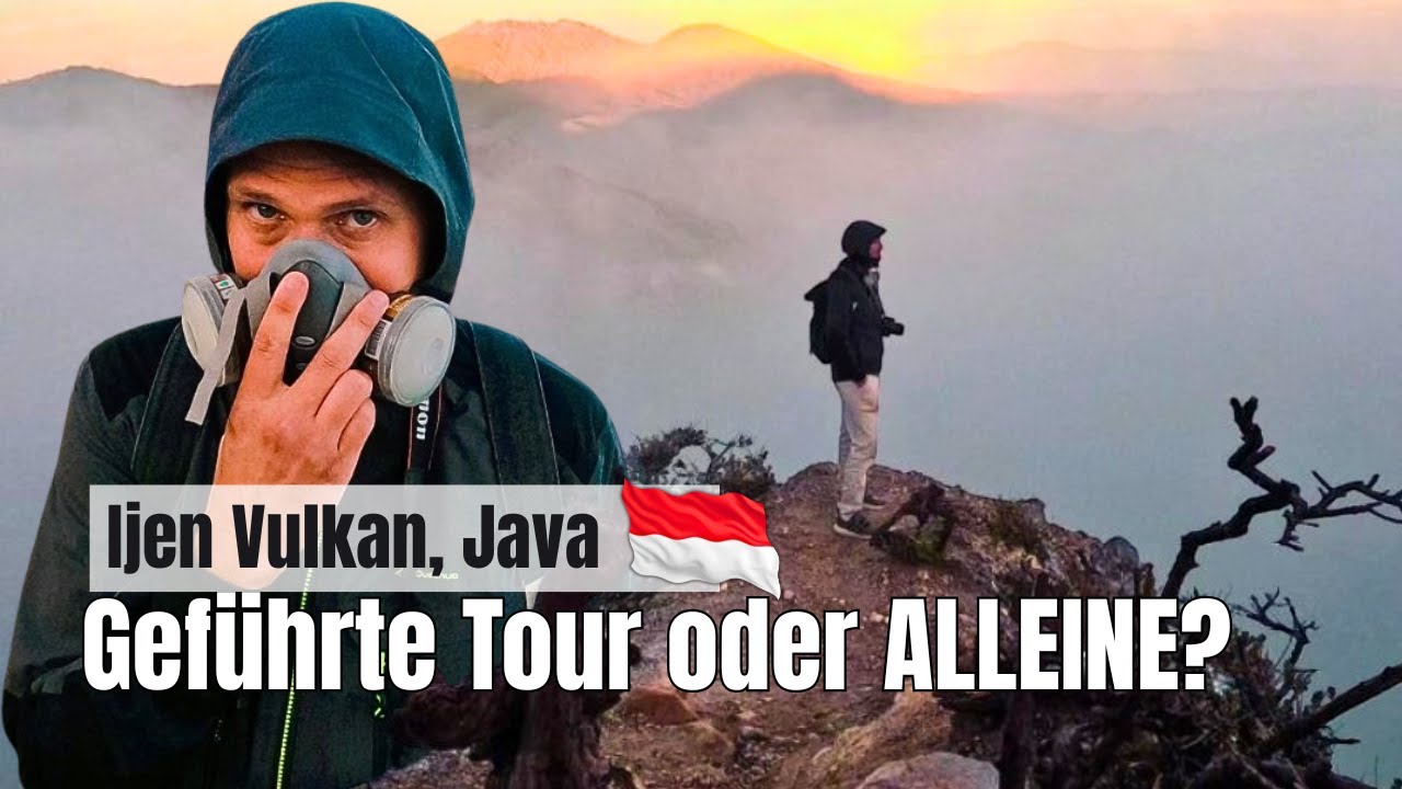 Ijen Vulkan: Geführte Tour oder auf eigene Faust?! • Indonesien Java