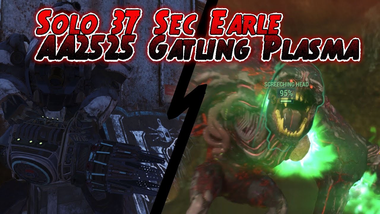 37 Second Kill Earle AA2525 Gatling Plasma 2024 Fallout 76