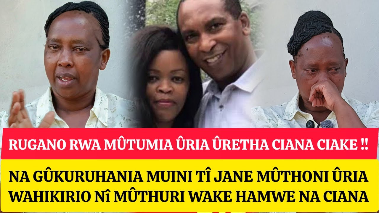 Rugano rwa m&ucirc;tumia &ucirc;ria &ucirc;retha ciana ciake ag&icirc;kuruhania muini w&icirc; gatu wa gospel k&ucirc;hukia k&icirc;hiko giake