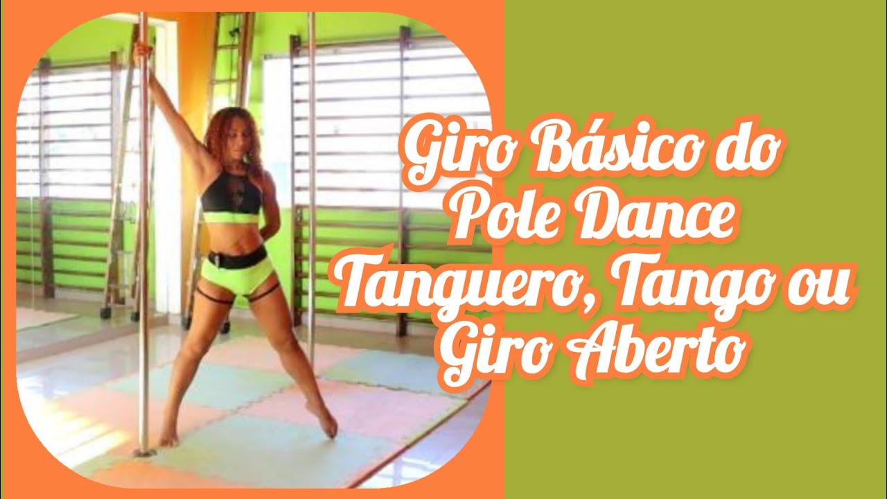 Giro Básico do Pole Dance - Tanguero, Tango ou Giro Aberto | Studio Pole Company