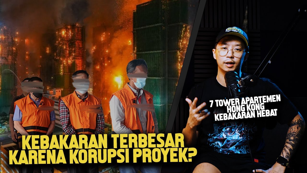 KEBAKARAN TERBESAR HONG KONG, 128 MD, 200 HILANG, RUGI RENOVASI SAMPAI 700 MILIAR