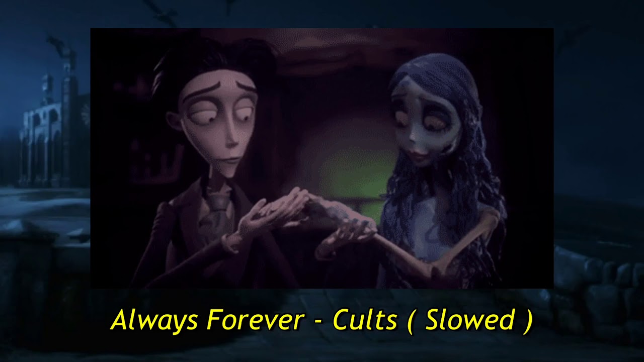 Always Forever - Cults ( Slowed )