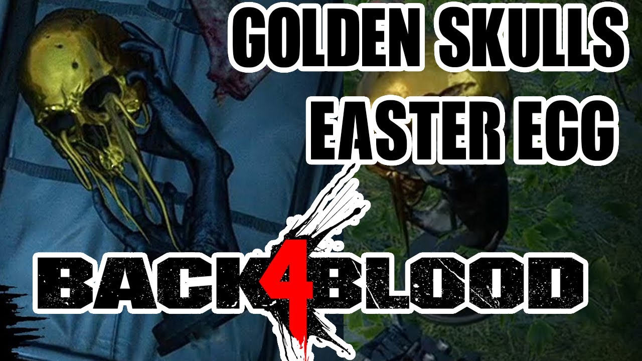 BACK 4 BLOOD - GOLDEN SKULLS EASTER EGG!