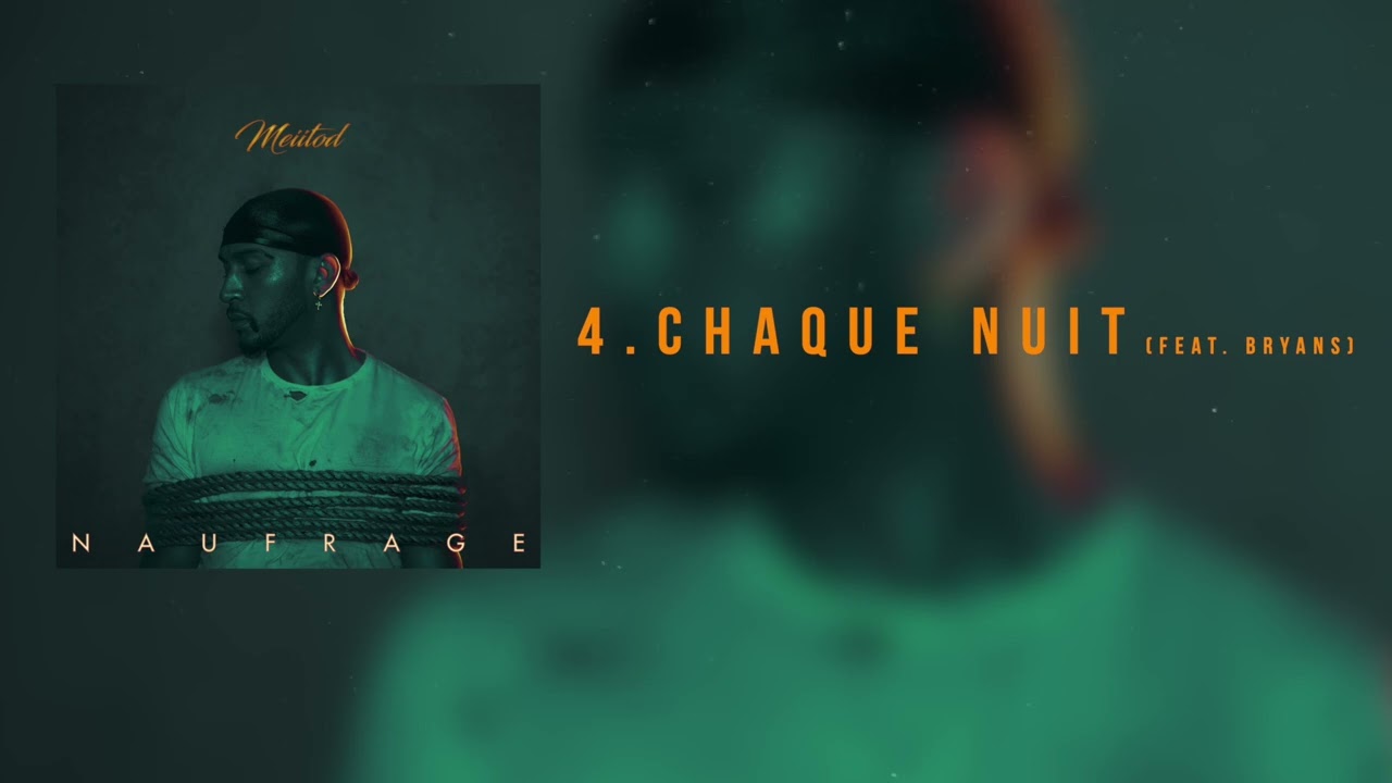 Meiitod - Chaque nuit ft Bryans (Audio officiel)