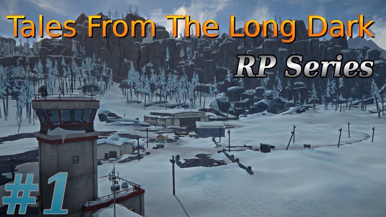 Tales From The Long Dark: A Cinematic Roleplay | First Flare Flashback