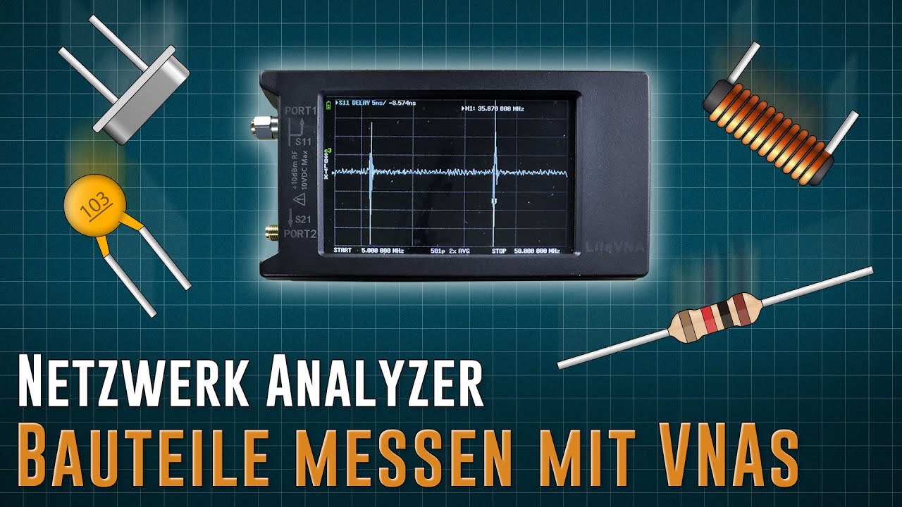 Netzwerk Analyzer 📈 Bauteile messen mit dem VNA