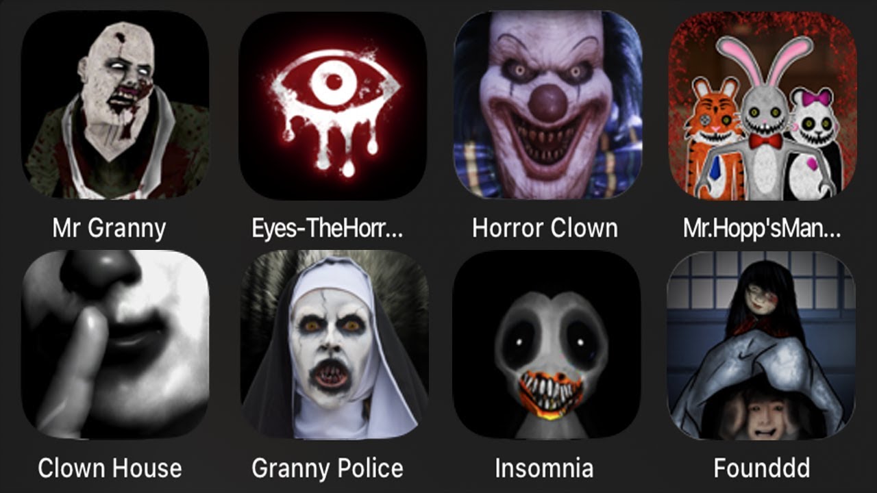 Mr Granny,Eyes The Horror Game,Horror Clown,Mr Hopp's Manor Escape,Clown House,GrannyPolice,Insomnia