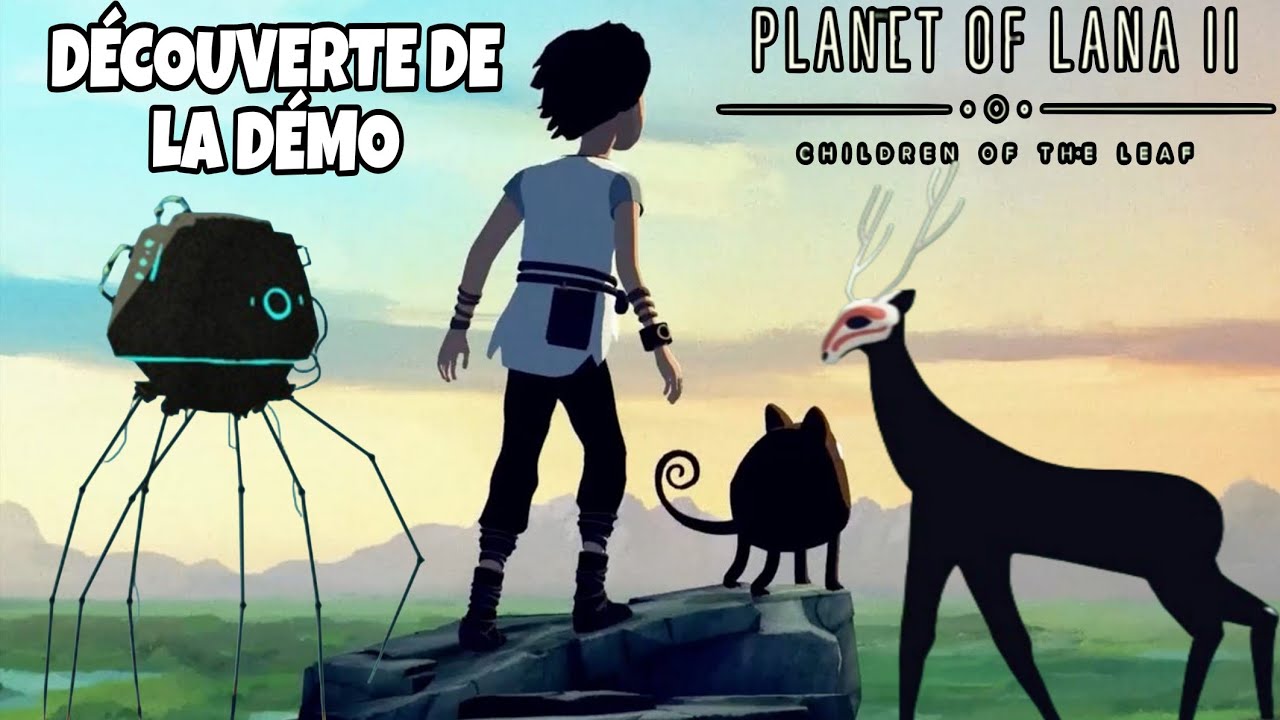Planet of Lana II : Children of the Leaf - UNE BEAUTÉ ÉNIGMATIQUE - Démo découverte FR