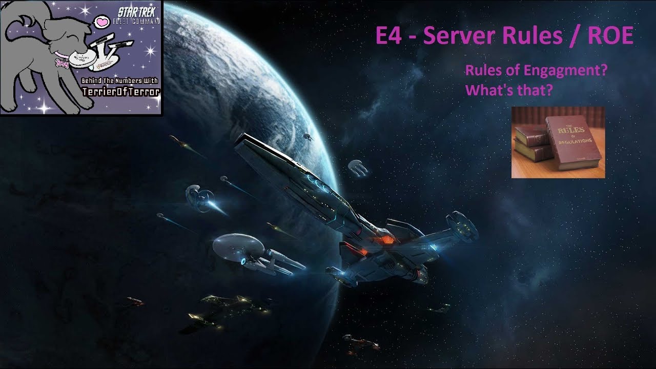 E4 - Server Rules, Rules of Engagement, ROE - Star Trek Fleet Command