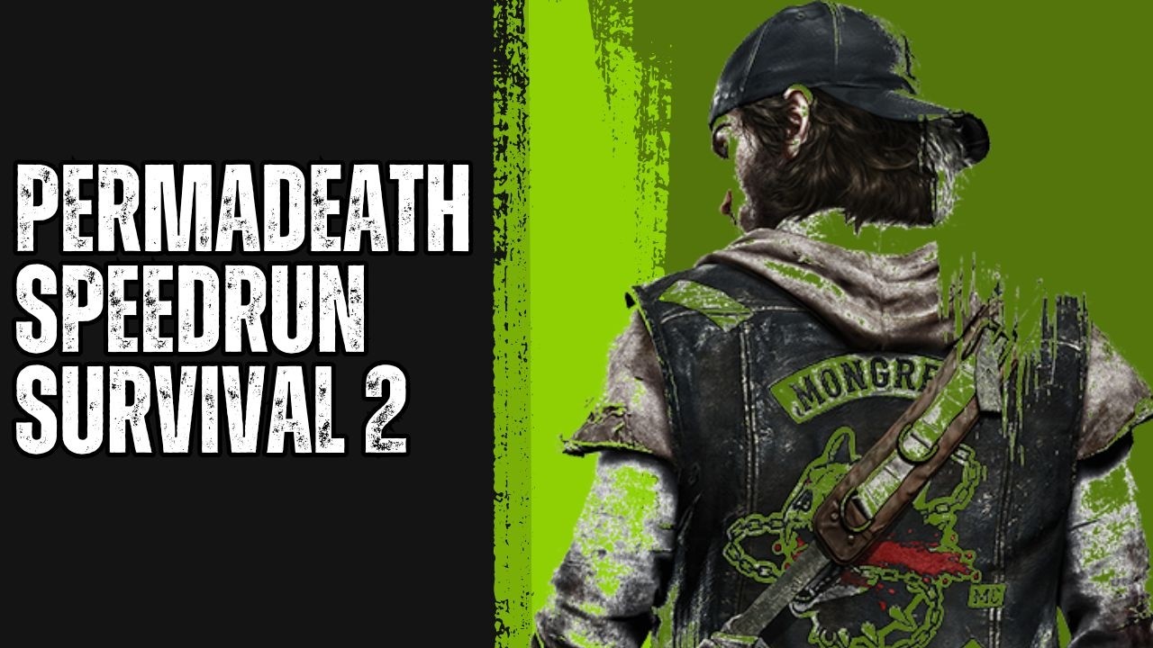 Speedrunning My Death Sentence 💀 - Survival 2 Permadeath - Days Gone