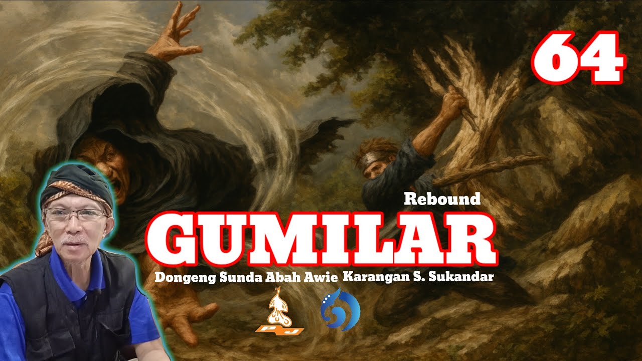 Dongeng Sunda GUMILAR eps 64 @DongengSundaAbahAwie