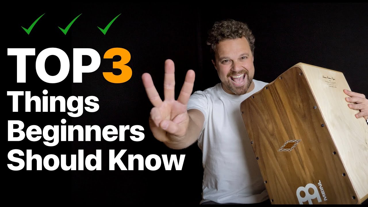 Top 3 Things Every Beginner Cajon Player Should Focus On