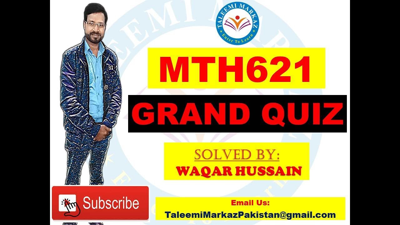 MTH621 Grand Quiz with Topic reference By Taleemi Markaz