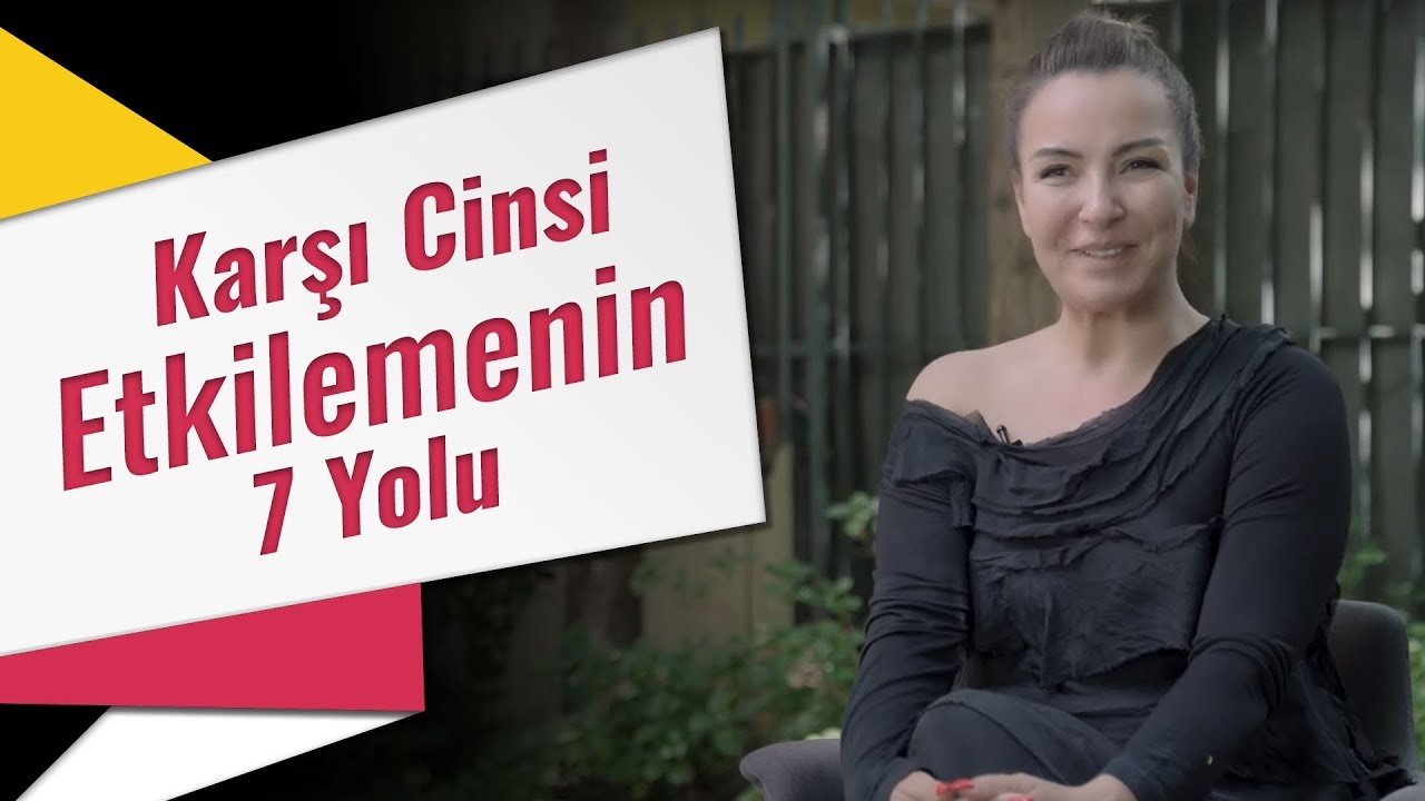 Karşı Cinsi Etkilemenin 7 Yolu | Nilgün Bodur