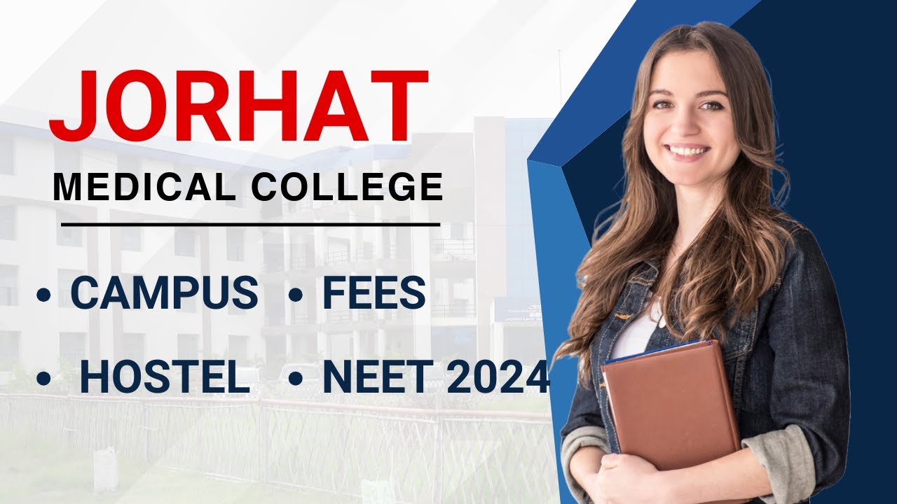 Jorhat Medical College | Campus Tour | Hostel | Fees | NEET 2024