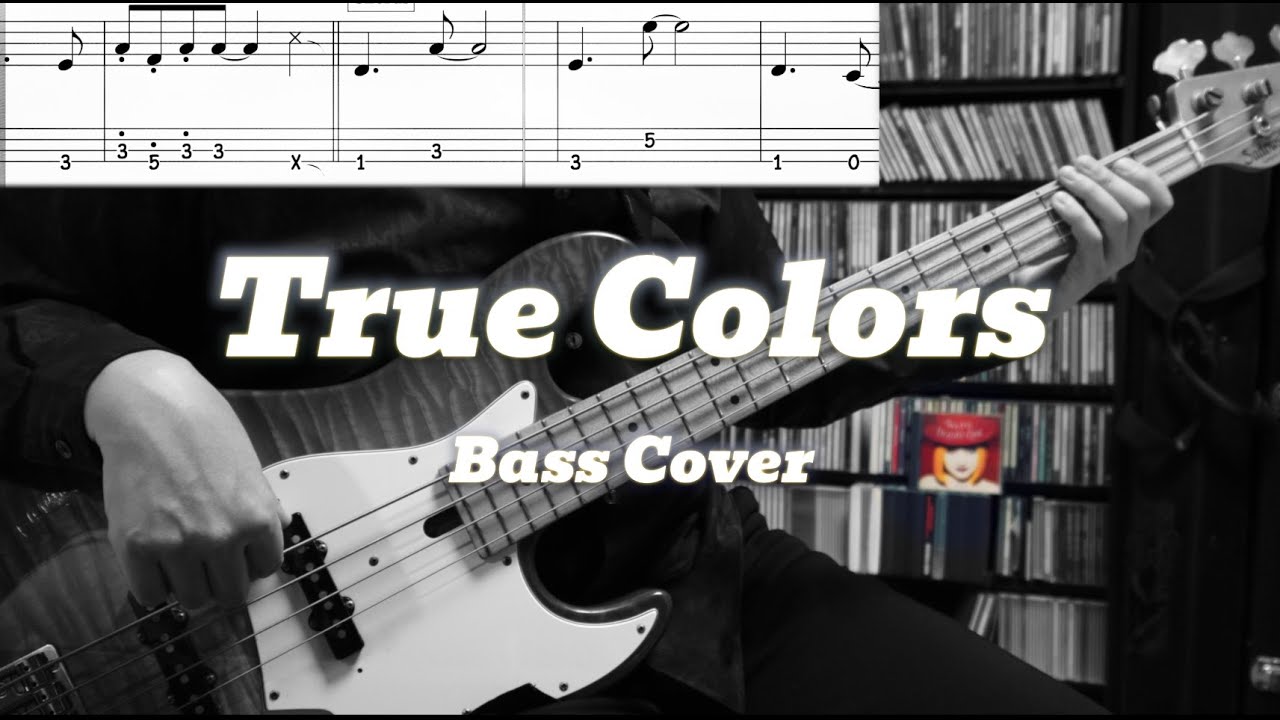 Cyndi Lauper - True Colors (Bass Cover) Bass Tabs