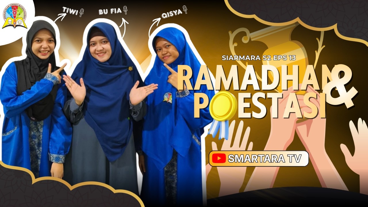 SIARMARA S2 EPISODE 13 - Ramadhan & Prestasi