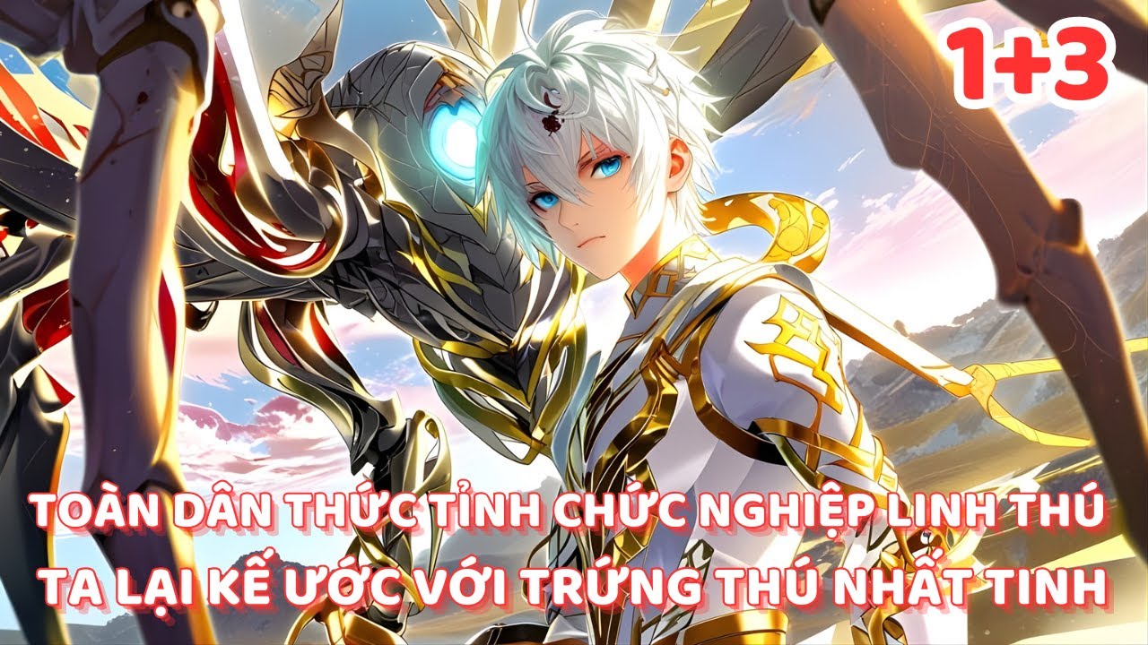TỪ BỎ TRỨNG CỬU TINH, TA CHỌN LINH THÚ NHẤT TINH YẾU NHẤT  P1+3