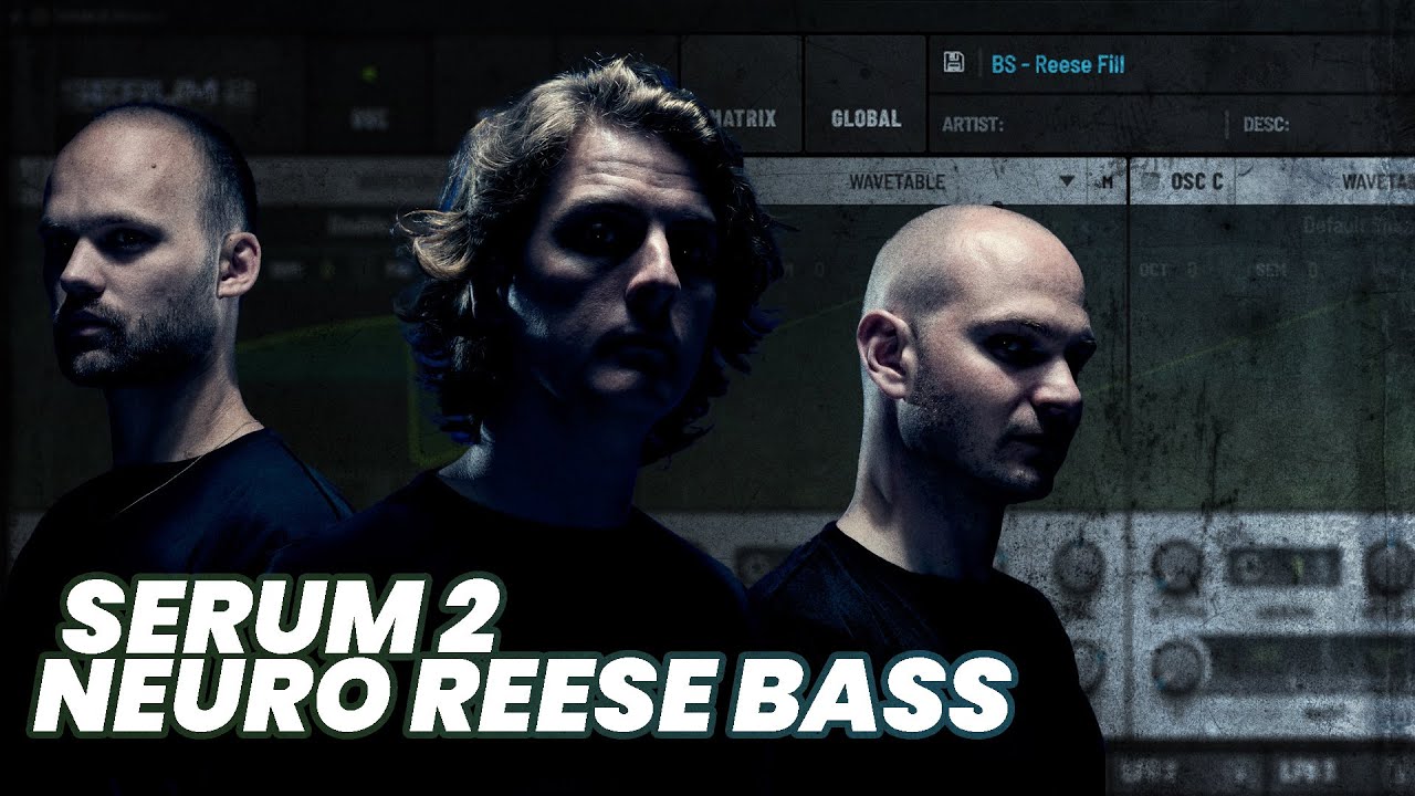 Neuro Reese Bass - Serum 2 TUTORIAL
