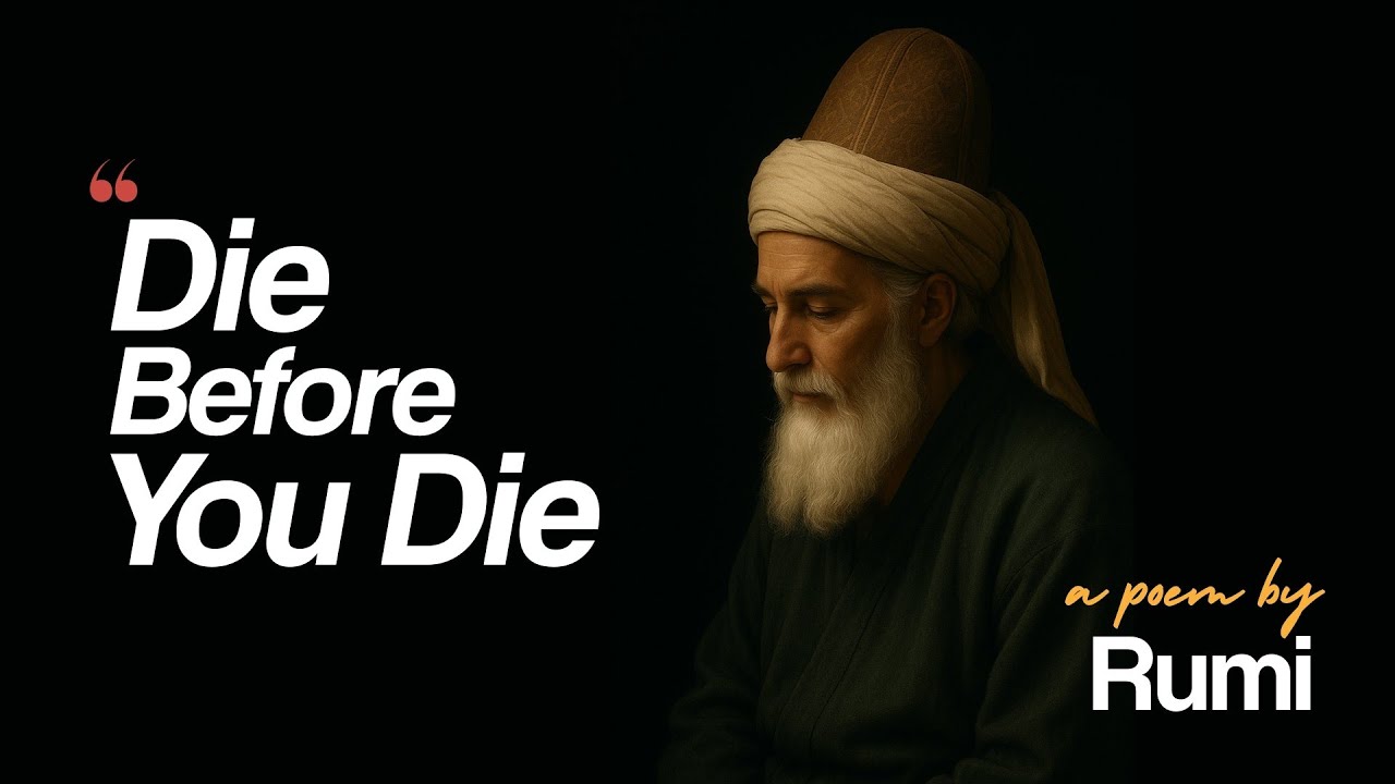 Die Before You Die | Rumi's Profound Wisdom in Song (with Lyrics & Meaning)