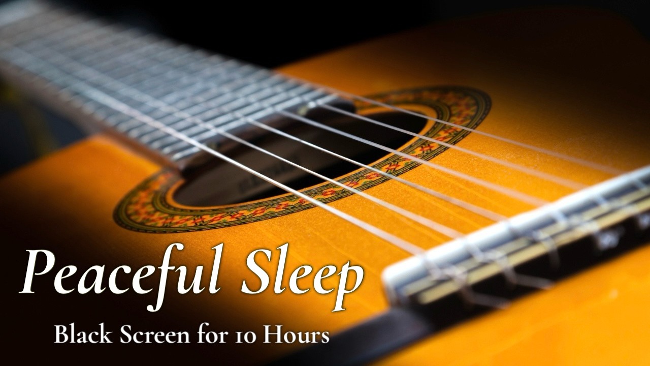 Relax and Sleep Deeper with Warm Guitar Tones【Black Screen 10 Hours】