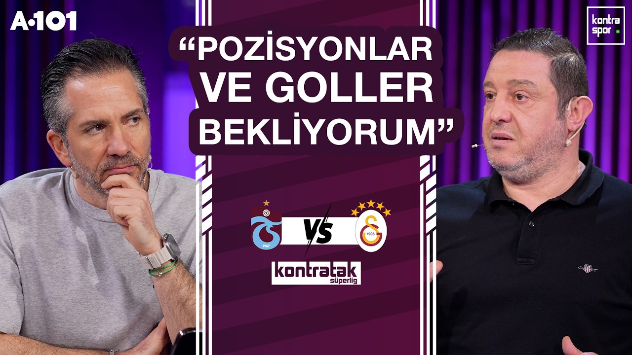 🔴 CANLI | Trabzonspor - Galatasaray Ma&ccedil; &Ouml;n&uuml; | Nihat Kahveci, Nebil Evren | Kontratak S&uuml;per Lig