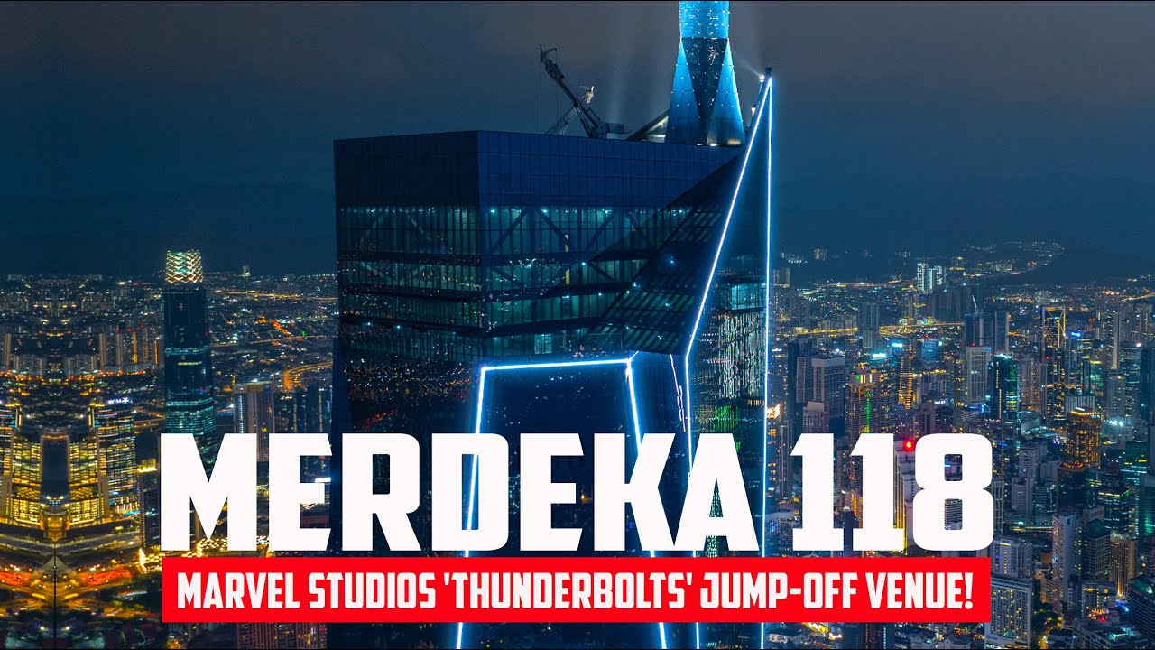 MERDEKA 118 MENDONIA!! [NIGHT VERSION] MARVEL STUDIOS 'THUNDERBOLTS' JUMP-OFF VENUE!