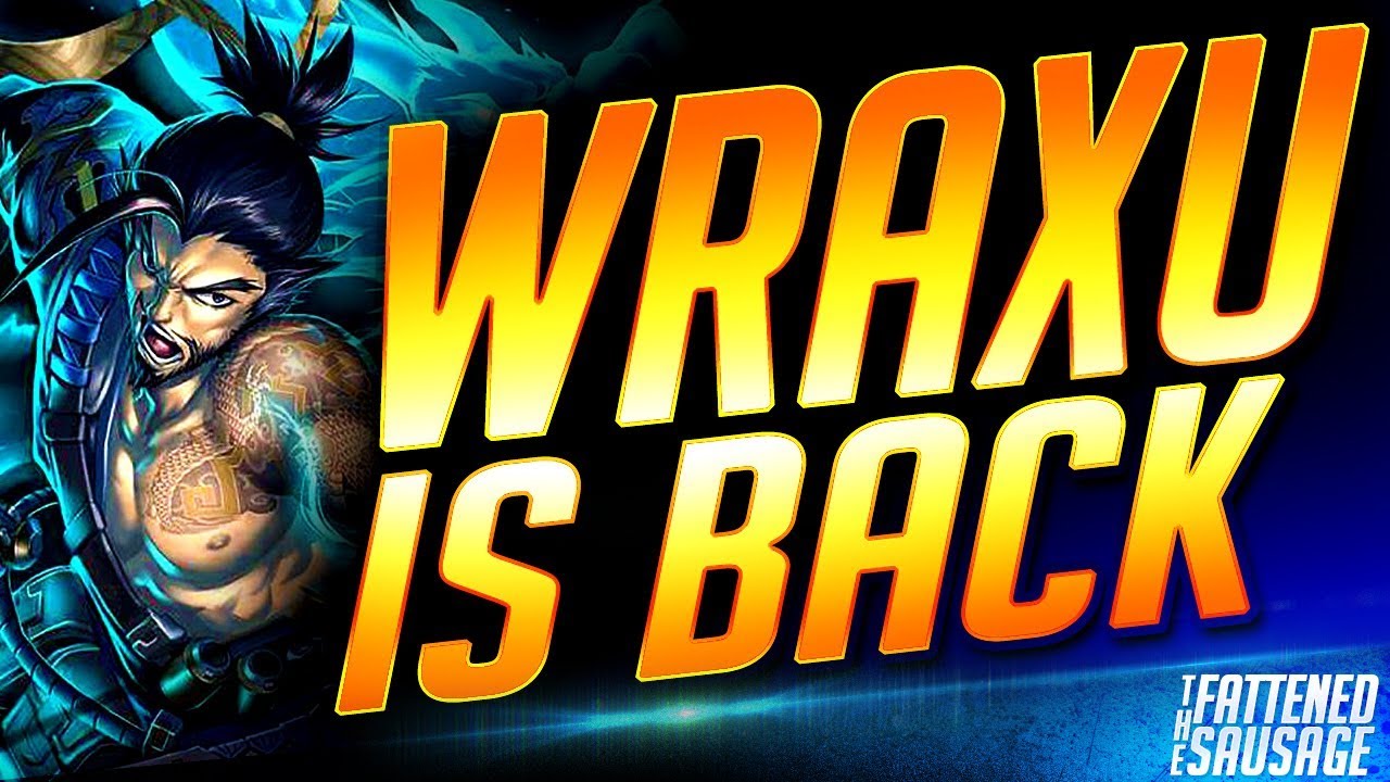 WRAXU IS BACK! And He's STILL INSANE At Hanzo!