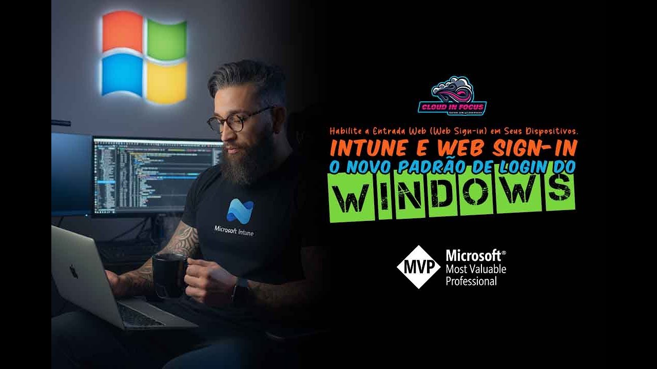 Microsoft Intune e Web Sign-In: O novo padrão de login do Windows