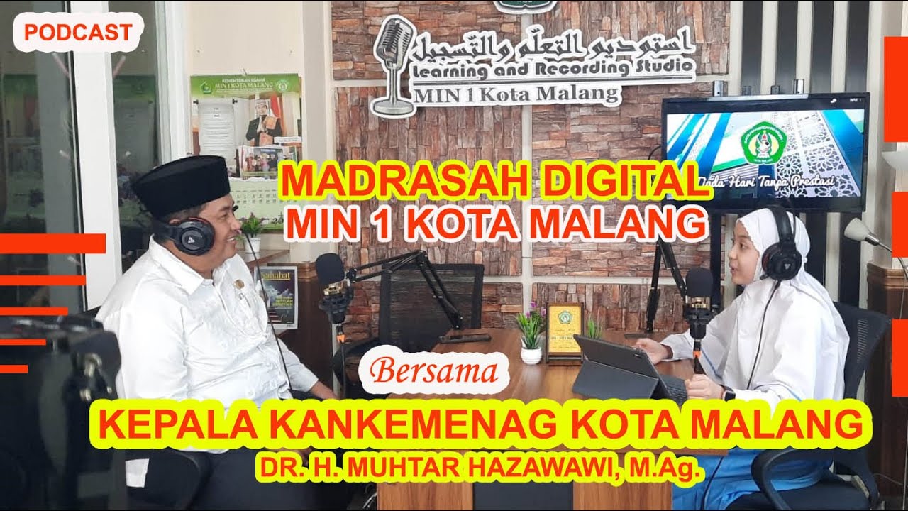 Podcast MADRASAH DIGITAL MIN 1 KOTA MALANG  bersama Kepala Kankemenag Kota Malang
