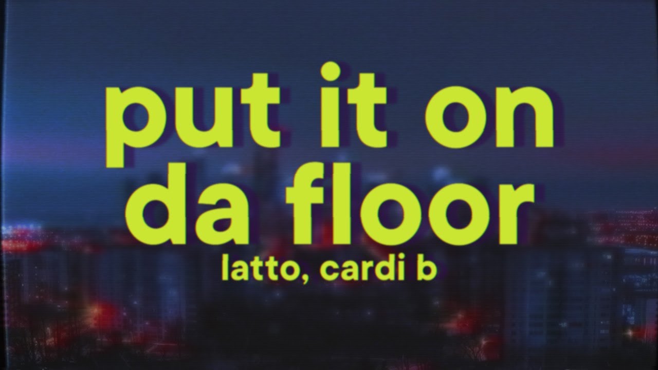 Latto - Put It On Da Floor Again (feat. Cardi B)