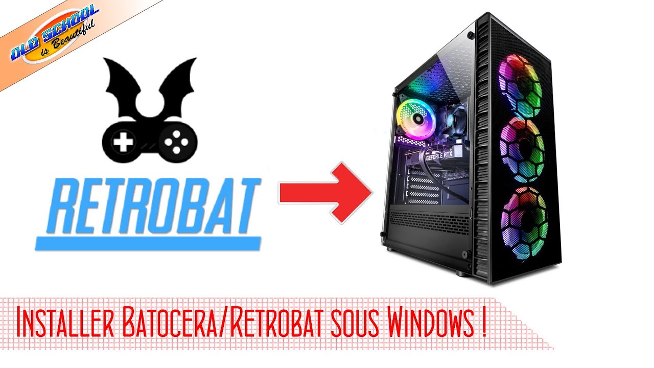 Comment transformer votre PC en console retrogaming sous Windows. (Retrobat)
