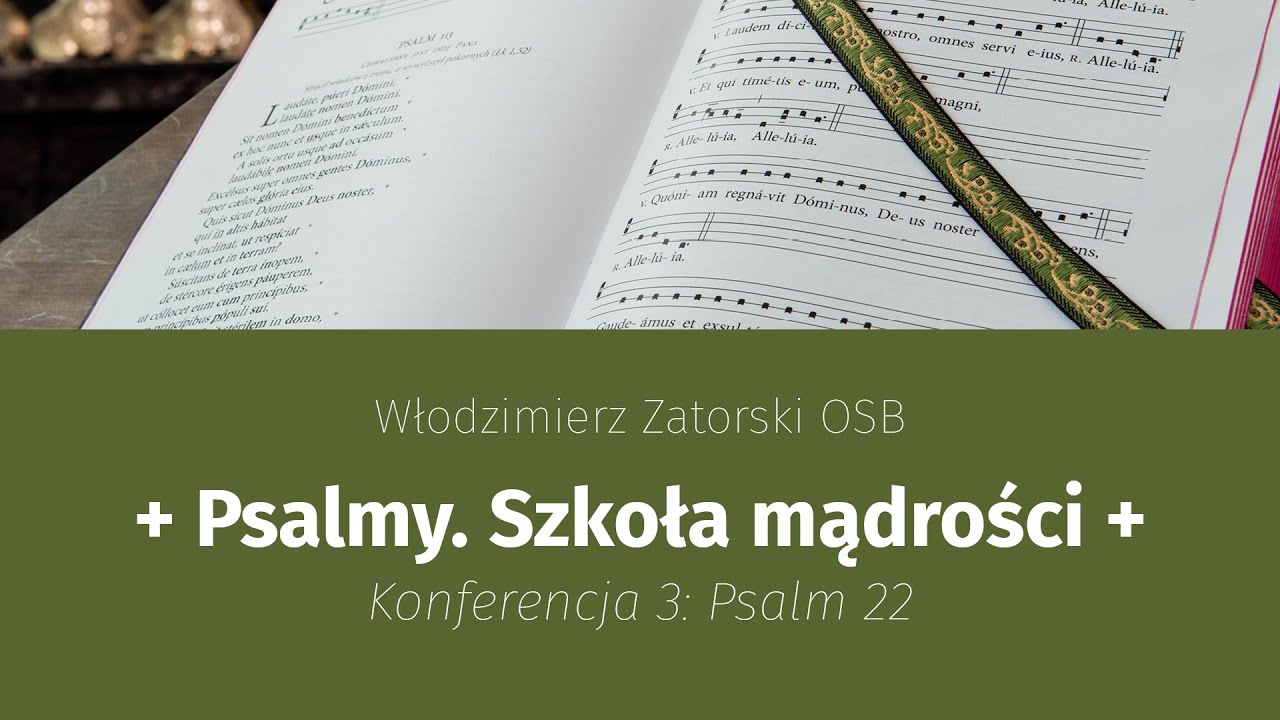 Psalmy. Szkoła mądrości / Konferencja 3: Psalm 22