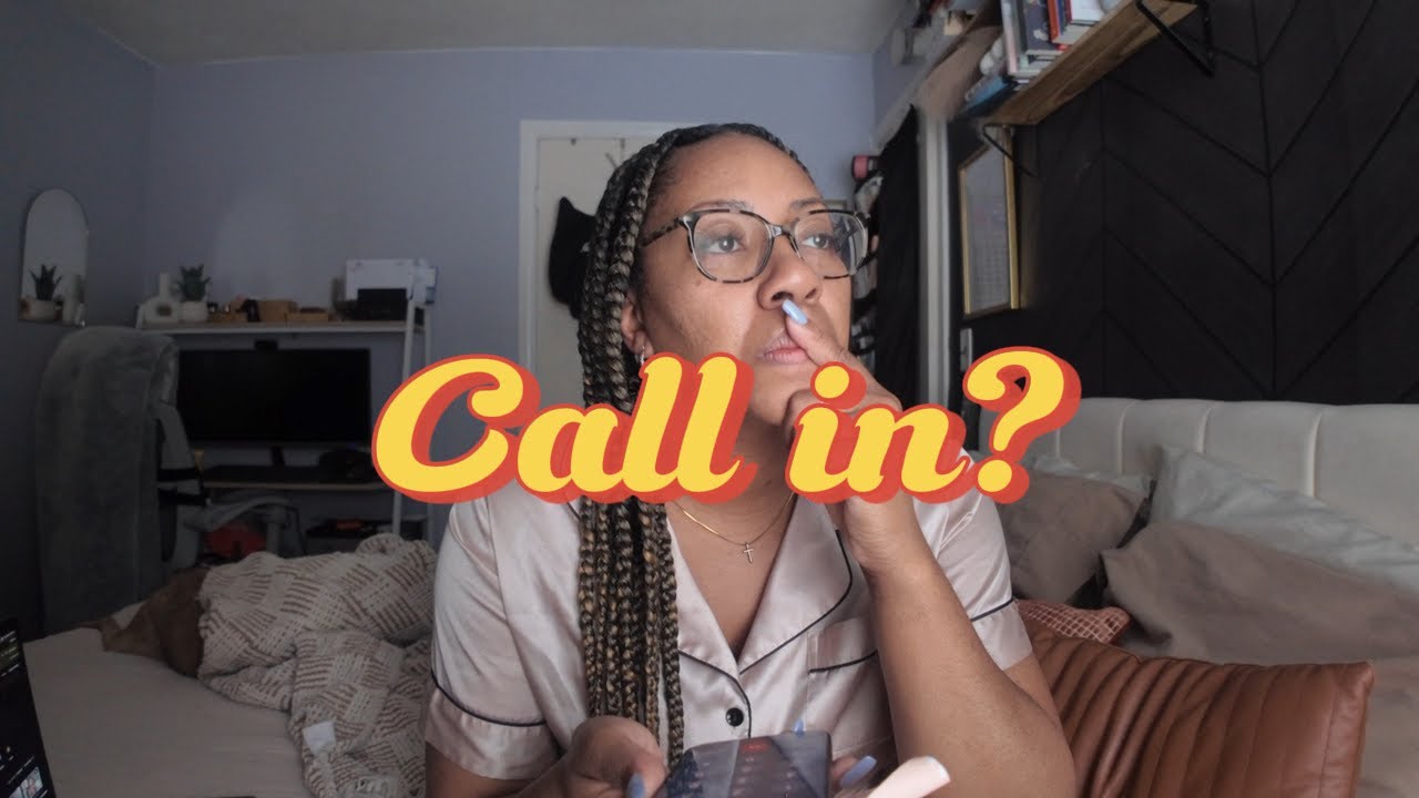Call In. Work. Call In. Work? (I Have 40 Minutes to Decide)