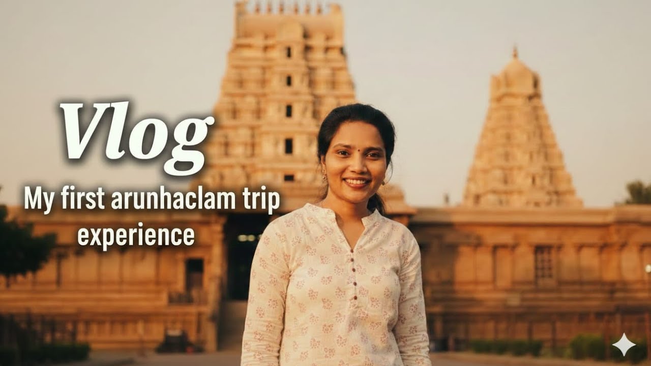My First Arunachalam Experience | Tiruvannamalai Travel Vlog