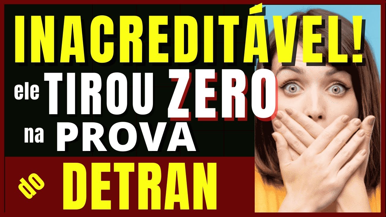 INACREDITÁVEL!!!!  TIROU ZERO NA PROVA DO DETRAN!!! VEJA AS QUESTÕES QUE REPROVARAM O ALUNO HOJE.