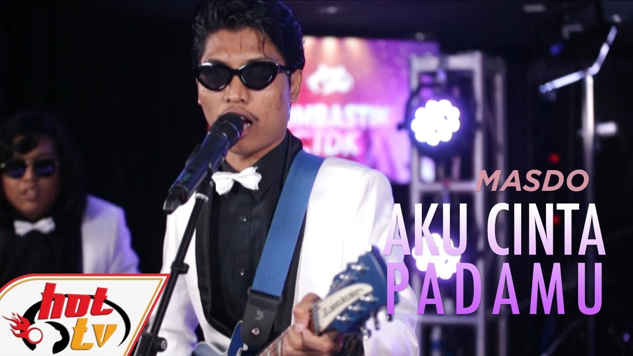 MASDO - AKU CINTA PADAMU #BOMBASTIKCTDK