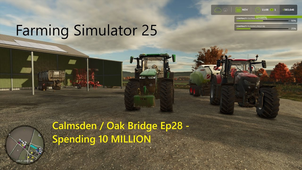 [FS25] Calmsden Farms Oak Bridge  Ep28 - Spending 10 Million