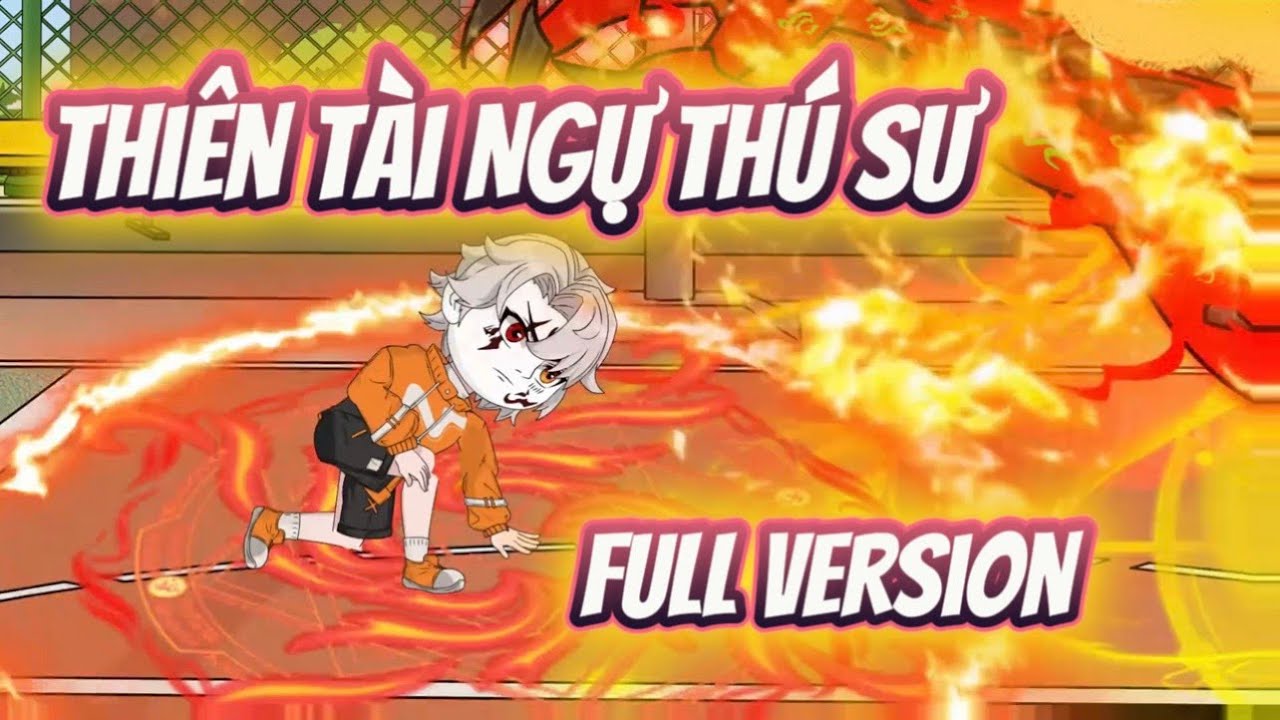 Full Version : Thiên Tài Ngự Thú Sư | Ba Chân Review