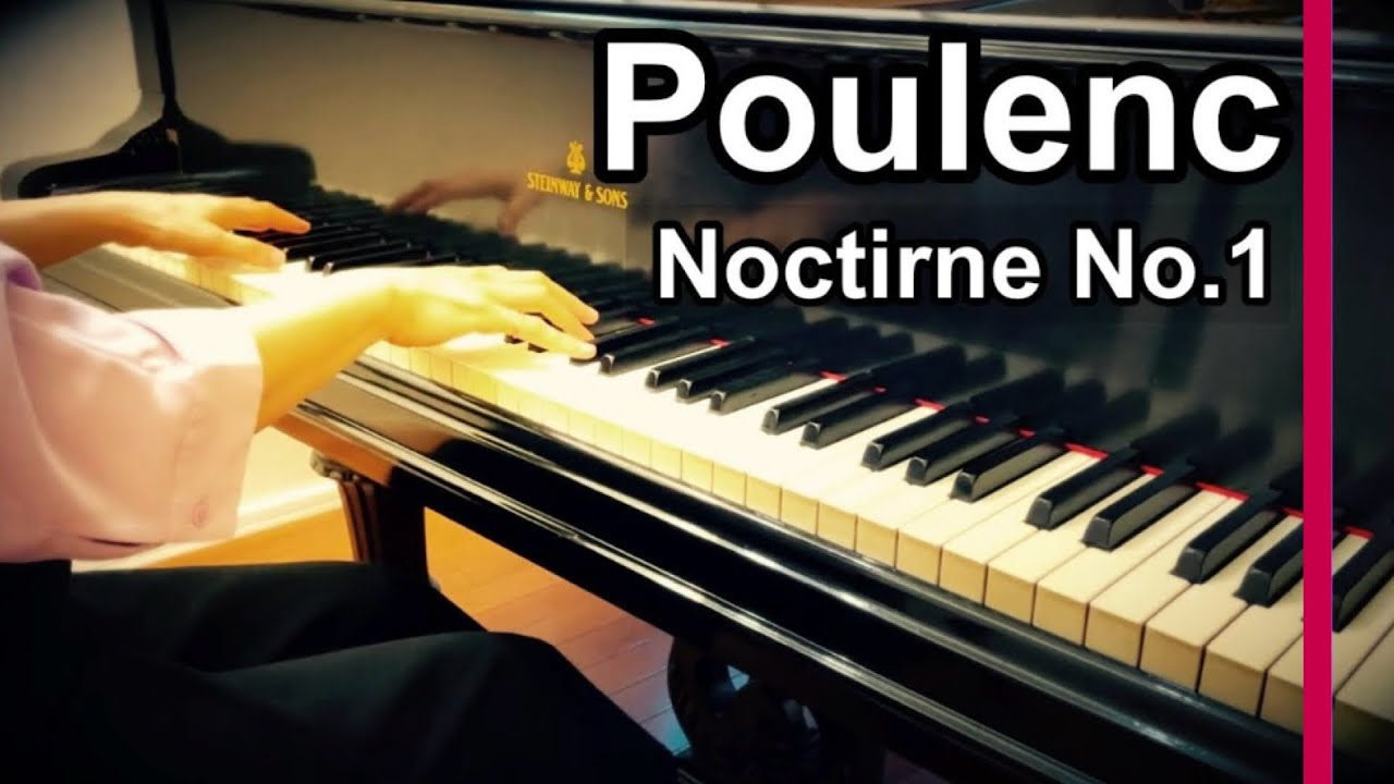 ノクターン1番 (プーランク) Poulenc - Noctirne No.1 C-dur