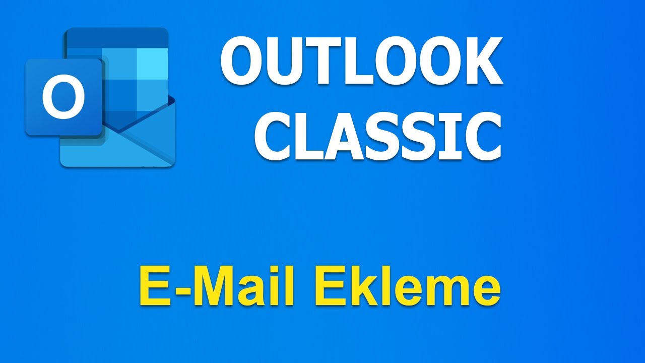 Outlook Classic E Mail Adresi Ekleme