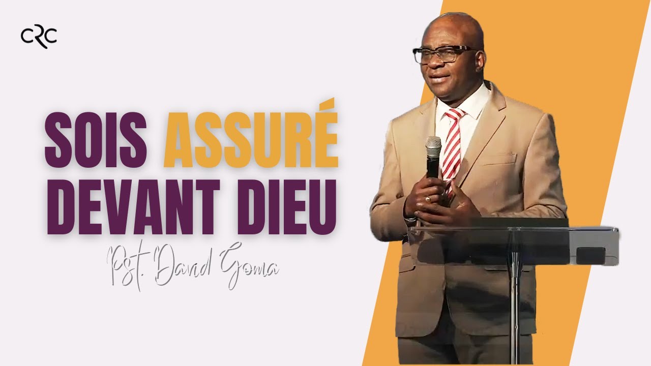 Sois assuré devant Dieu l Pst. David Goma [25 janvier 2026]