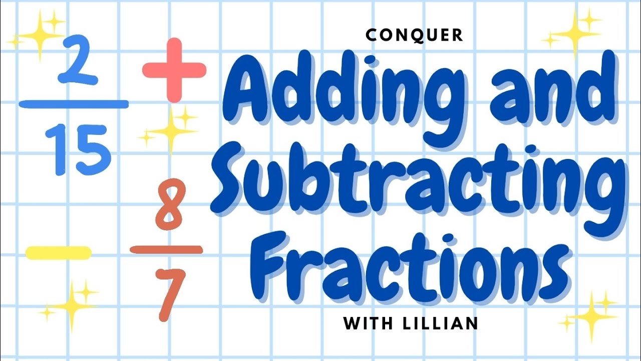 CONQUER adding and subtracting fractions!