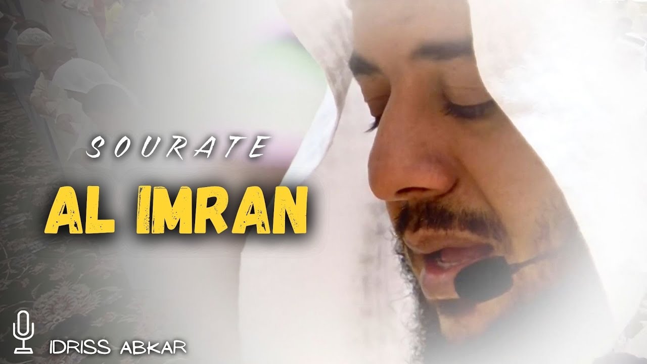 SOURATE AL IMRAN - IDRISS ABKAR