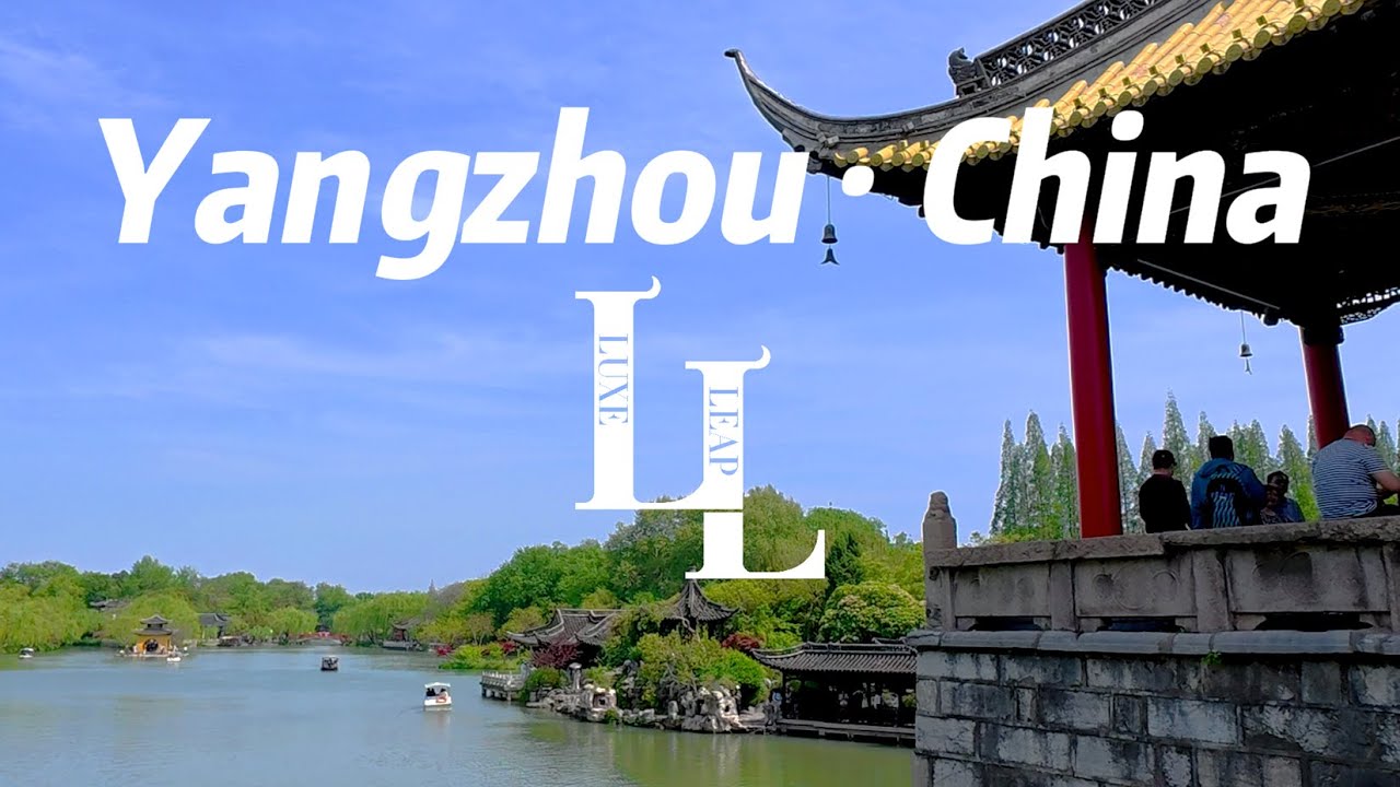 Yangzhou : The Spring Obsession Of Chinese People｜China Travel｜Yangzhou