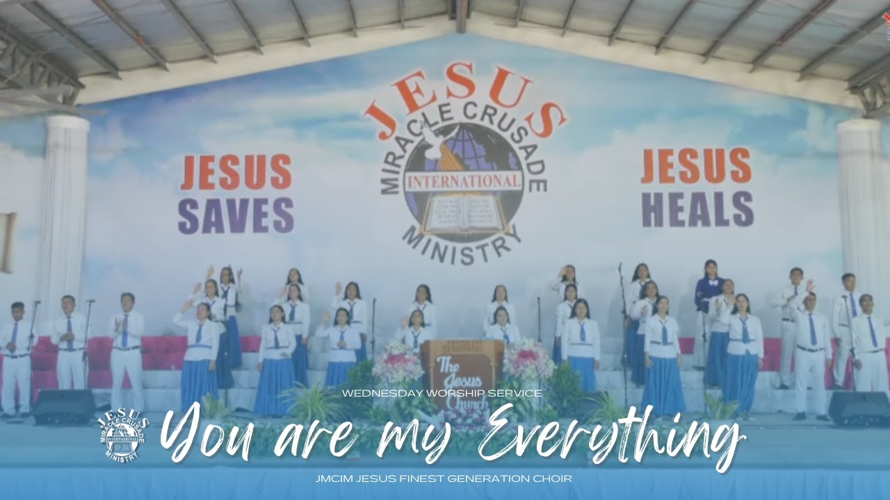 You are my Everything | JMCIM Meycauayan Bulacan JESUS Finest Gen Choir | July 27, 2022